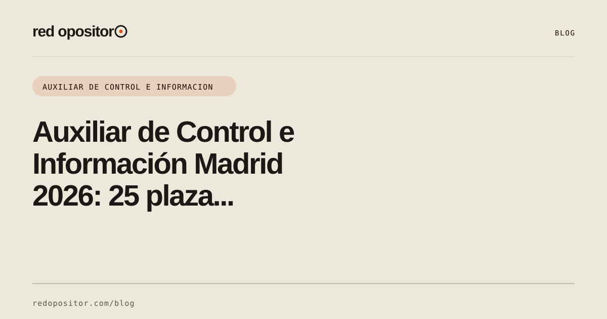 Auxiliar de Control e Información Madrid 2026: 25 plazas y requisitos