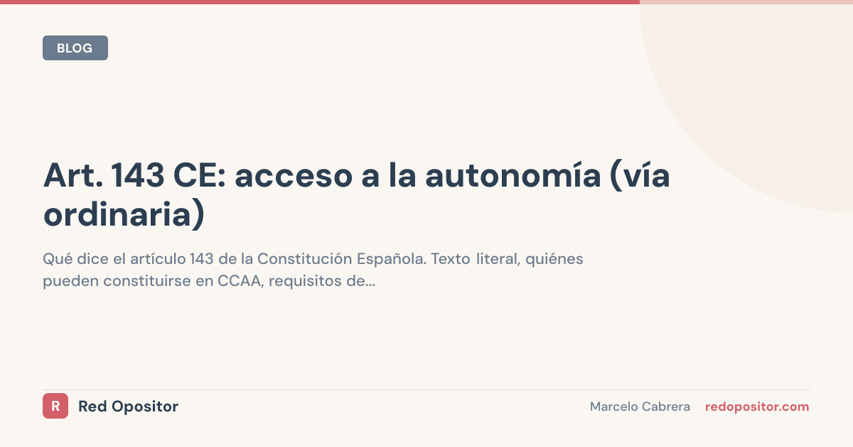 Artículo 143 CE: vía lenta a la autonomía (143 vs 151)