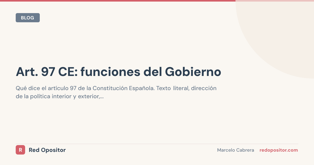 Art. 97 CE: 4 funciones del Gobierno | Oposiciones