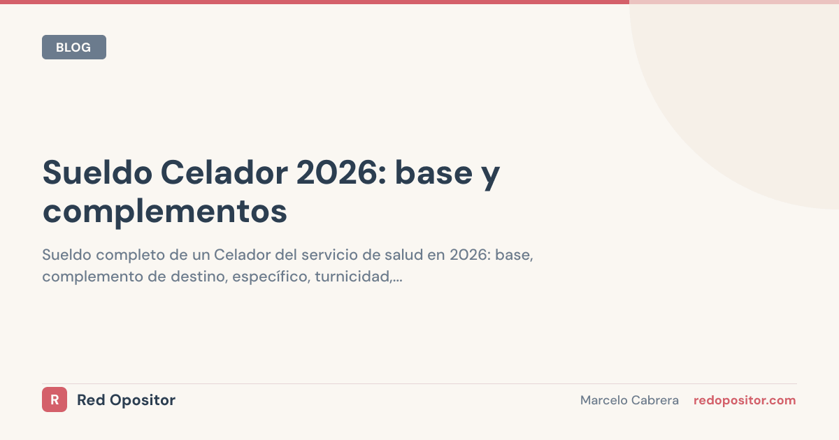 Sueldo celador 2026: 1.300€-1.600€ netos/mes (E SNS, 17 CCAA)