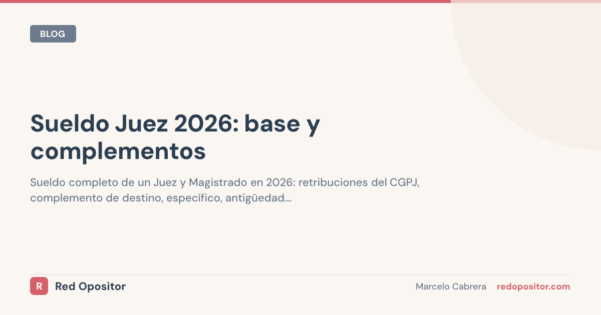 Sueldo juez 2026: 2.800€-7.500€ netos (tabla CGPJ por escala)
