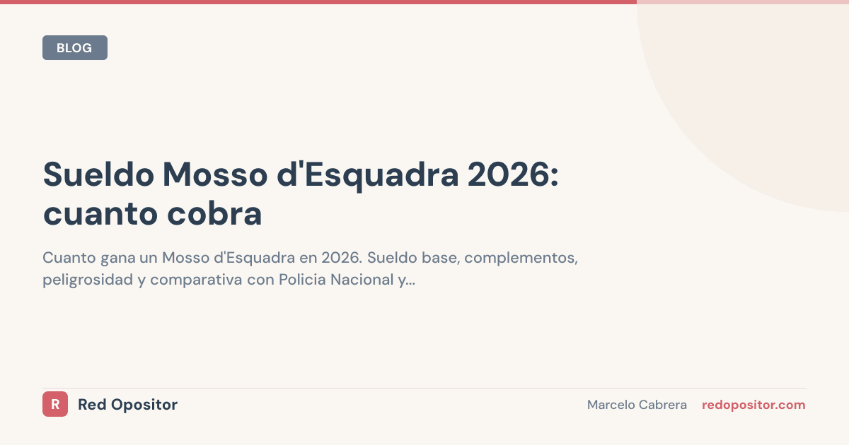 Sueldo Mosso d'Esquadra 2026: 2.100€-2.800€ netos por rango