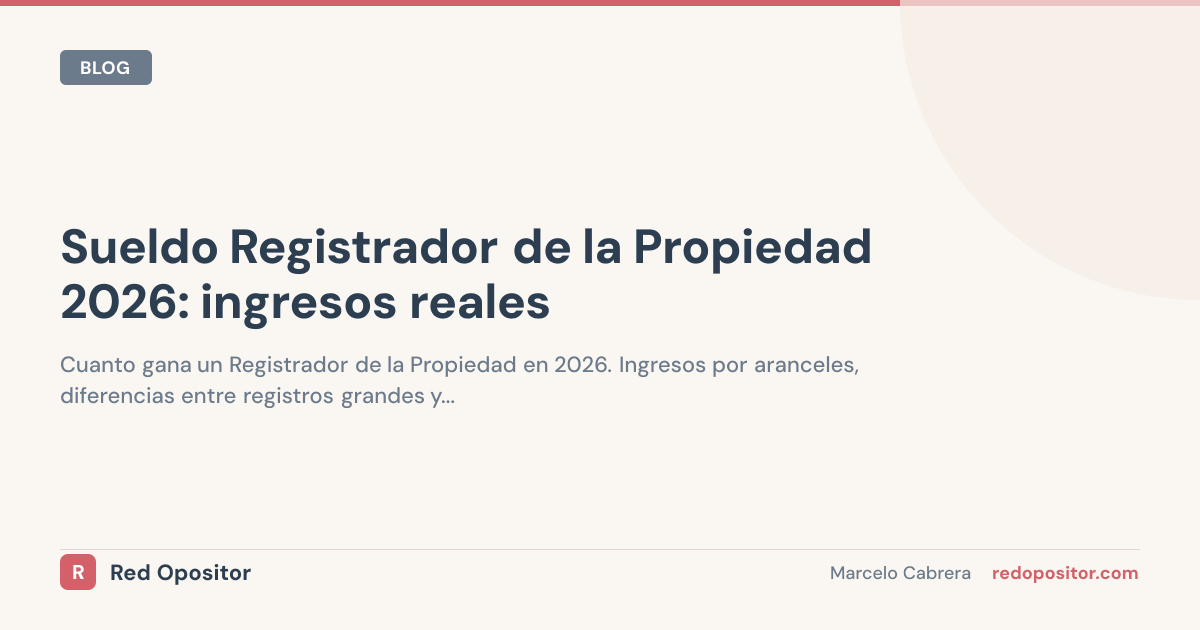 Sueldo registrador 2026: 120.000€ Madrid vs 25.000€ rural