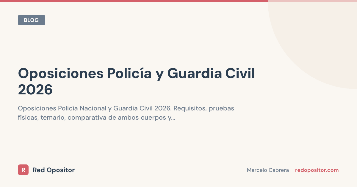 Oposiciones Policía y Guardia Civil 2026